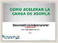 Como Acelerar La Carga De Joomla