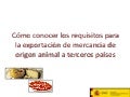 Como conocer requisitos exportacion productos origen animal