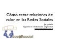 Cómo generar relaciones de valor en las Redes Sociales?
