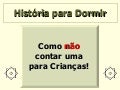 Como Não Contar História Para Criança Dormir
