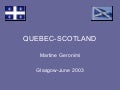 COMPARATIVE STUDIES BETWEEN QUEBEC AND SCOTLAND TOURISM MARKETING