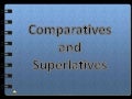 Comparatives and superlatives