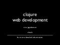 Introduction to Clojure web development