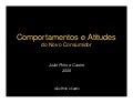 Comportamentos e Atitudes do Novo Consumidor