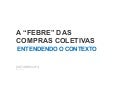 Compras coletivas - entendendo o contexto [by Bruno Trindade]
