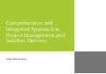 Comprehensive And Integrated Approach To Project Management And Solution Delivery