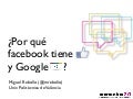 ¿Por qué facebook tiene 'me gusta' y Google +1?