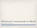 História da Comunicação no Brasil