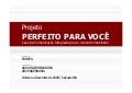 Perfeito para você - case de comunicação integrada [marketing imobiliário]