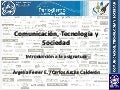 Introducción a la asignatura "Comunicación, tecnología y sociedad"