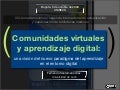 Comunidades virtuales y aprendizaje digital