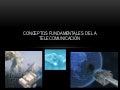 Conceptos fundamentales de la telecomunicación