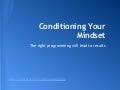 Conditioning your mindset
