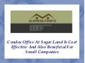 Condos office at sugar land is cost effective and also beneficial for small companies
