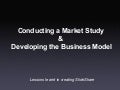 Conducting a Market Study & Developing the Business model- delivered at IIT Roorkee