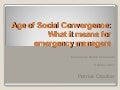 Emergency Management in the age of social convergence