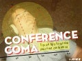 Conference Coma