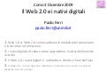 La scuola 2.0 e i nativi digitali 2009. Dati e interpretazioni