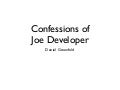 Confessions of Joe Developer