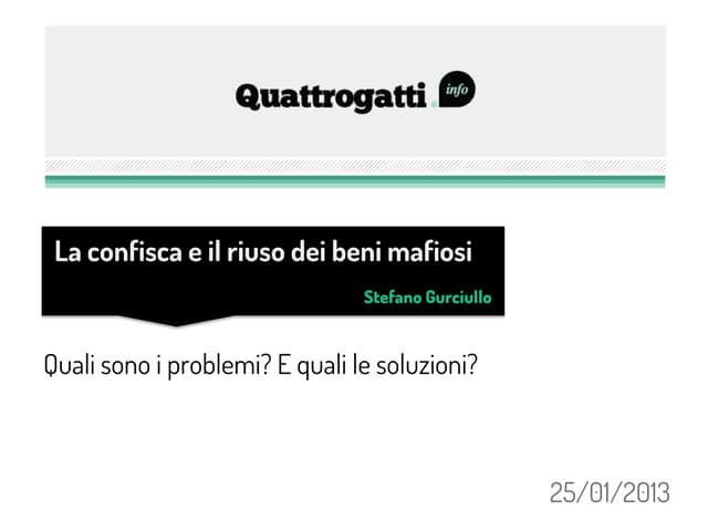 La confisca e il riuso dei beni mafiosi: problemi e riforme