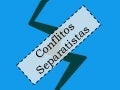 Conflitos Separatistas