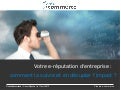 Votre e-reputation d&rsquo;entreprise : comment la suivre et en décupler l&rsquo;impact ?