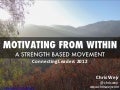 Motivation From Within: Moving Away From Awards, Rewards, Punishment