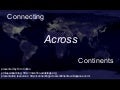 Connecting Across Continents