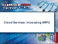 Conneu nov2011-cloud servicesincreasingarpu
