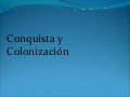 Conquista y colonización