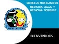 CONSEJO MEXICANO DE MEDICINA LEGAL
