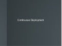 Continuous Deployment