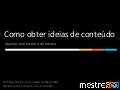 Como Obter Ideias de Conteudo