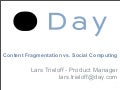 Content  Fragmentation vs. Social Computing