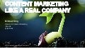 Content Marketing Like a Real Company