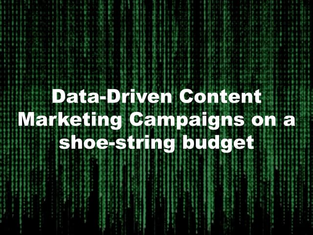 Data-driven Content Marketing Campa...