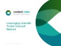 Content rules leveraging linked in to get yourself noticed