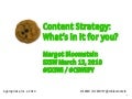Content Strategy What&rsquo;s in it for you? at SXSW