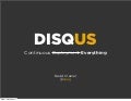 Continuous Deployment at Disqus (Pylons Minicon)