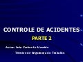 Controle de acidentes parte 2
