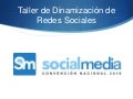 Taller Dinamización de Redes Sociales - Convención Nacional Social Media 2010