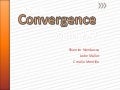 Convergence