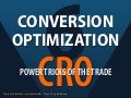 Conversion Optimization - 6 Power Tricks of the Trade