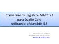 Conversão de registros em MARC 21 para Dublin Core utilizando o MarcEdit 5.5