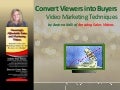 Convert Viewers into Buyers - Marketing by Video and Sales Videos