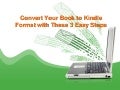 Convert your book to kindle format with these 3 easy steps