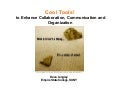 Cool Tools to Enhance Collaboration, Communication and Organization