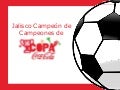Jalisco Campeón de Campeones- Copa Coca-Cola XVI