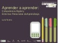  Aprender a aprender: Competencia Digital y Entornos Personales de Aprendizajeaprender_a_aprender_competencia_digi