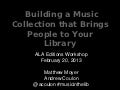Building a Music Collection that Brings People in to Your Library